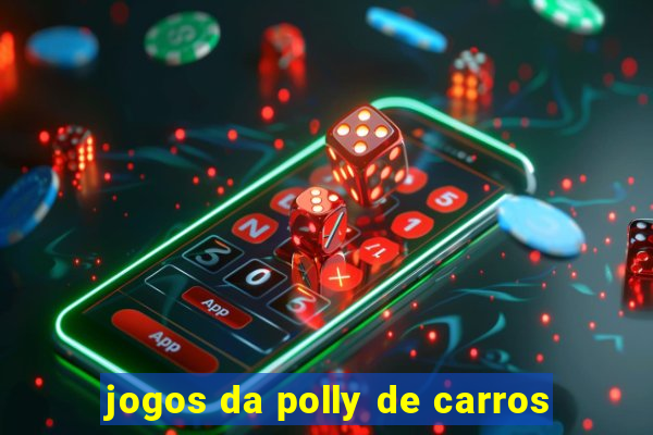 jogos da polly de carros